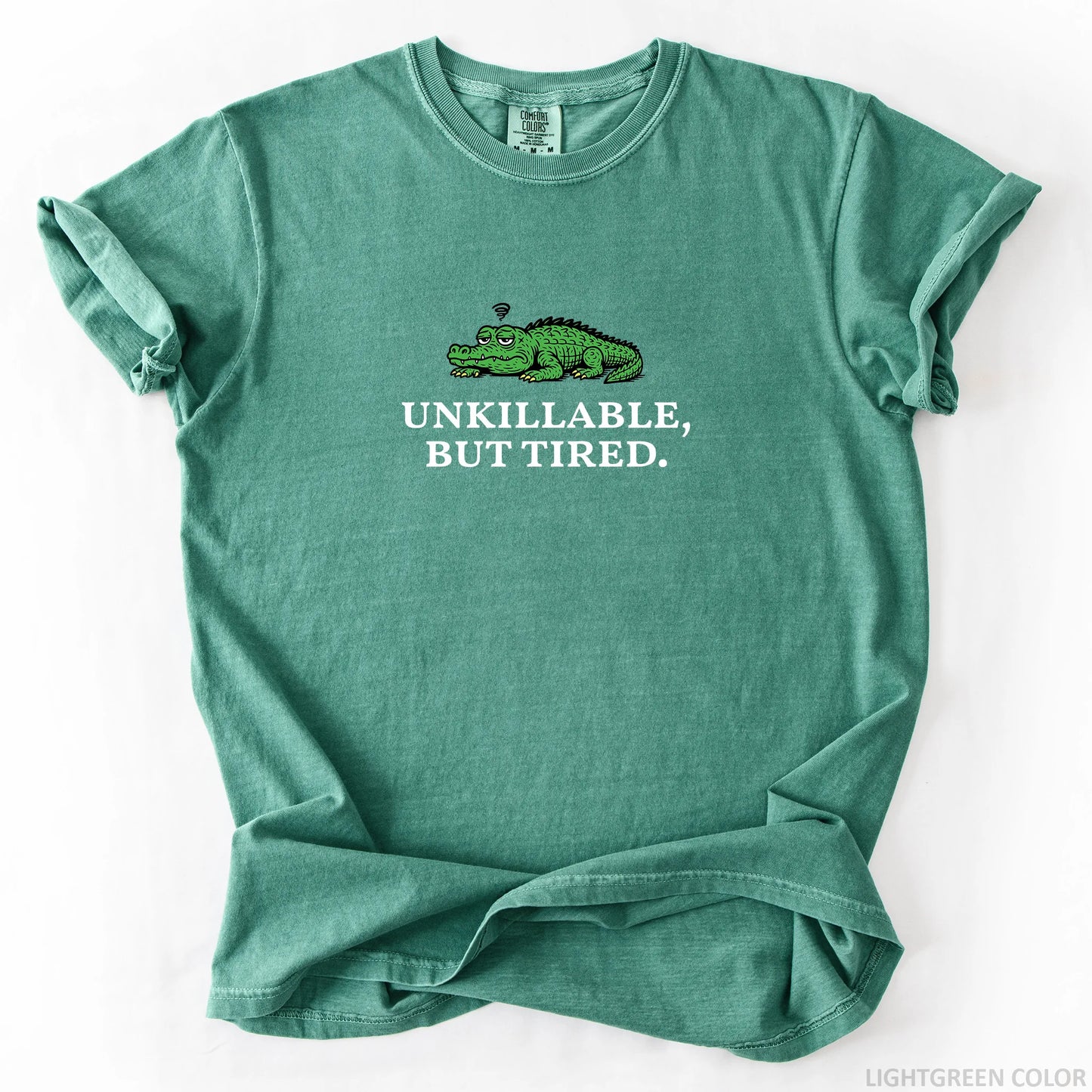 Unkillable But Tired T-Shirt
