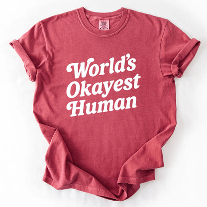 World's Okayest Human T-Shirt