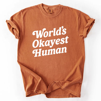 World's Okayest Human T-Shirt