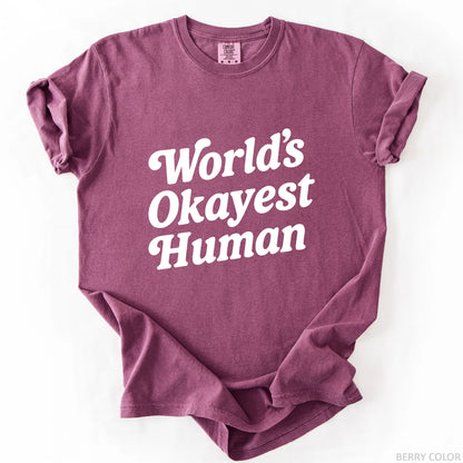 World's Okayest Human T-Shirt