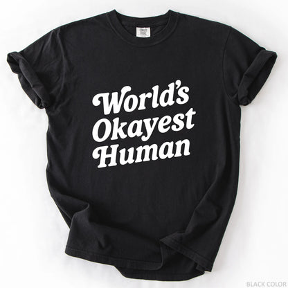 World's Okayest Human T-Shirt