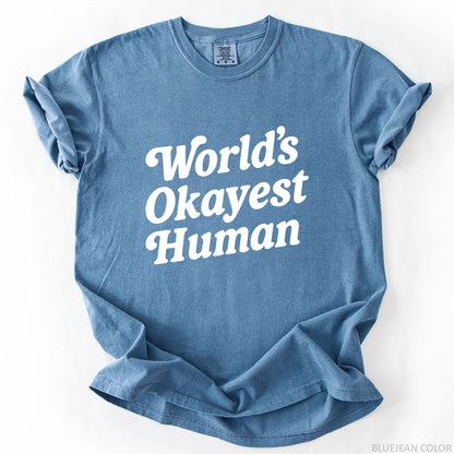 World's Okayest Human T-Shirt