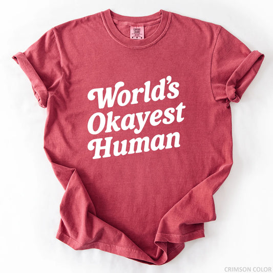 World's Okayest Human T-Shirt