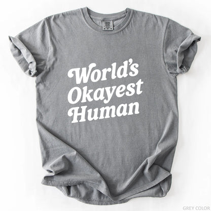 World's Okayest Human T-Shirt