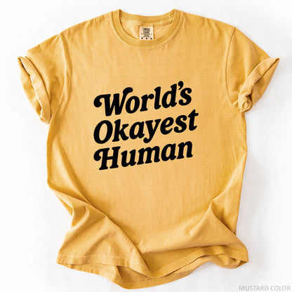 World's Okayest Human T-Shirt