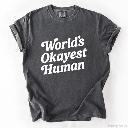 World's Okayest Human T-Shirt