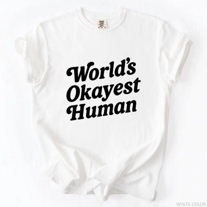 World's Okayest Human T-Shirt