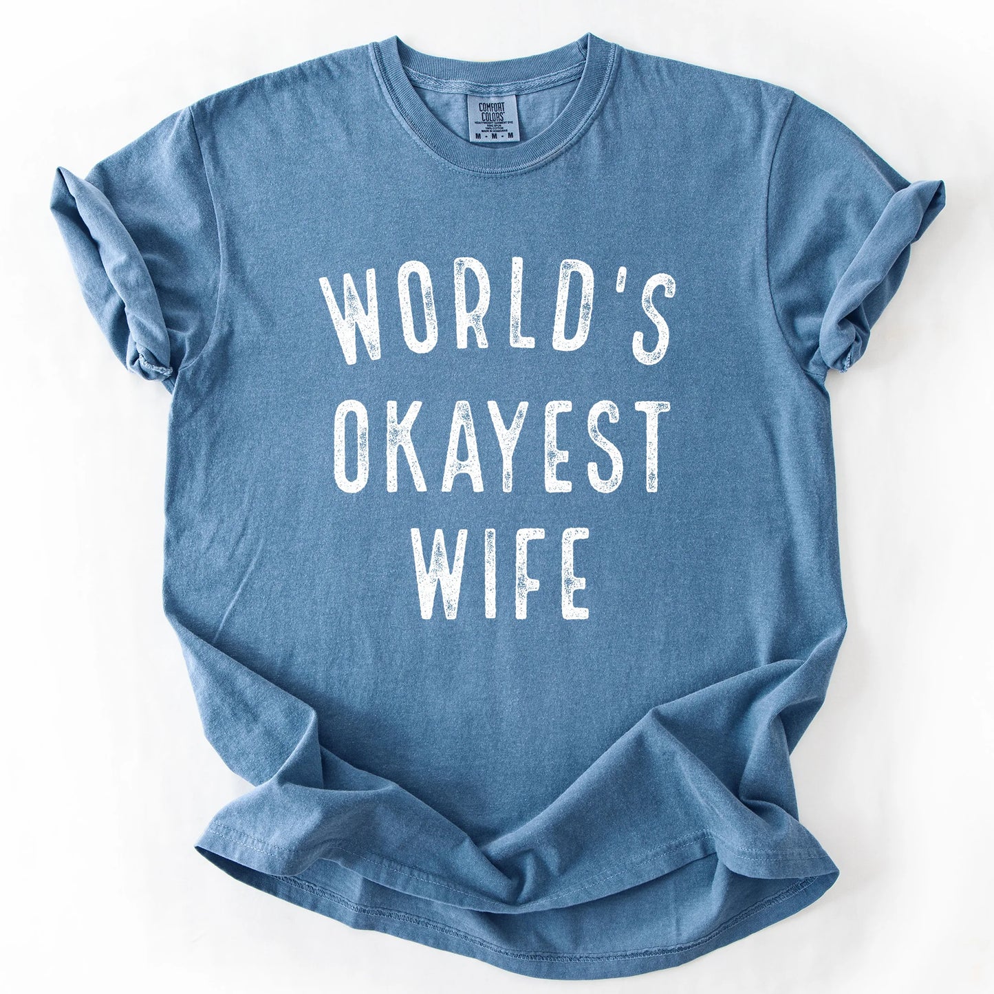 Worlds Okayest Wife T-Shirt