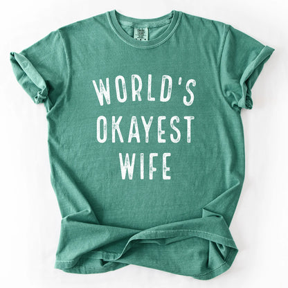 Worlds Okayest Wife T-Shirt
