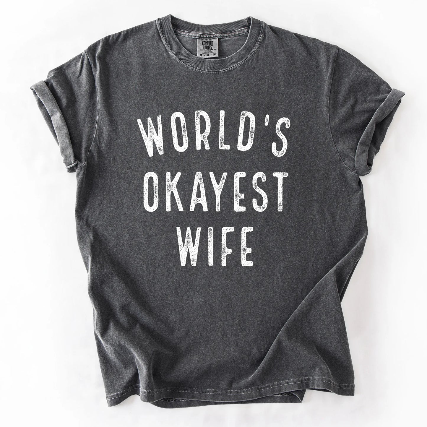 Worlds Okayest Wife T-Shirt