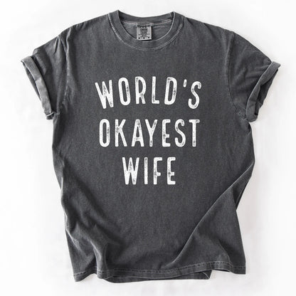 Worlds Okayest Wife T-Shirt