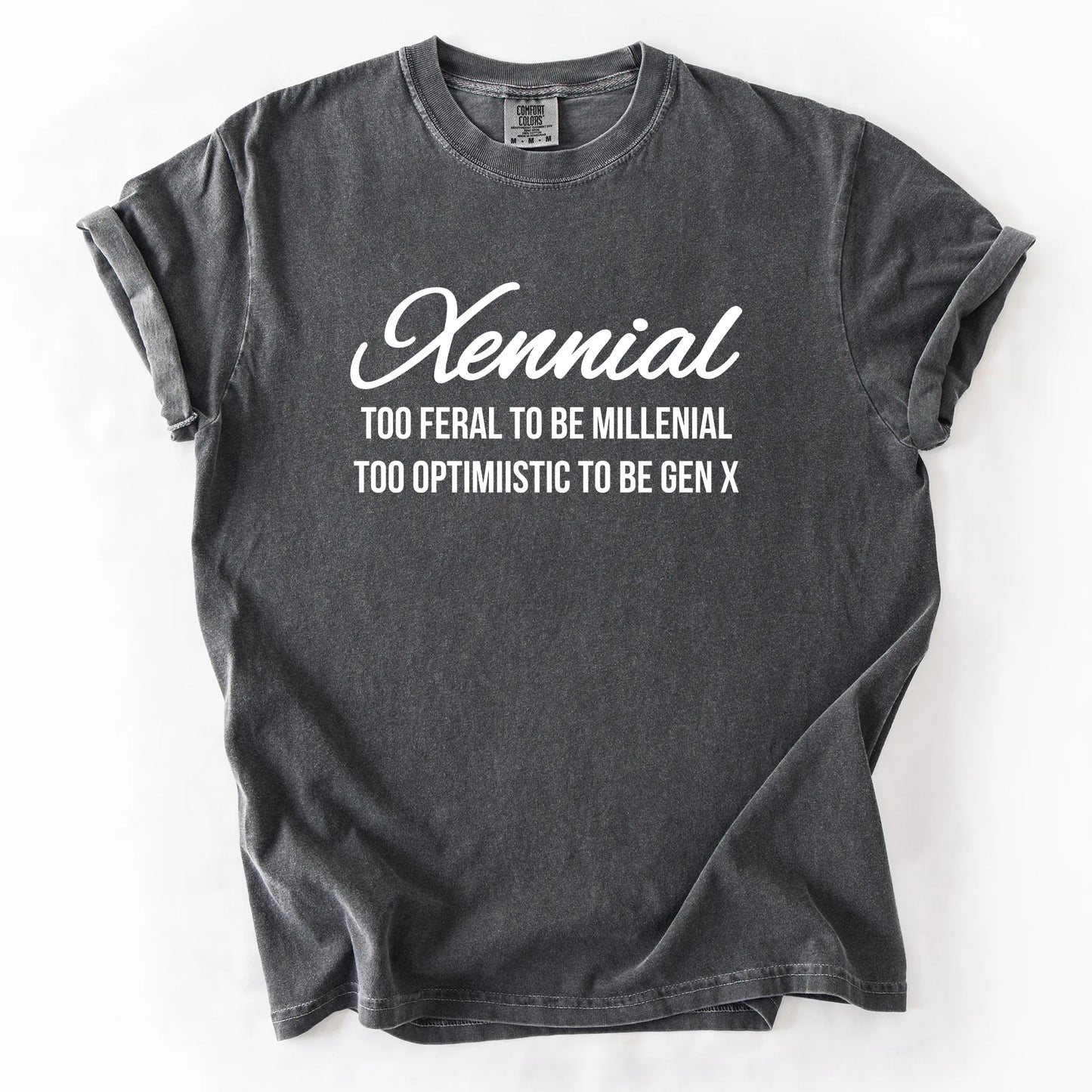 Xennial Too Feral To Be Millenial T-Shirt