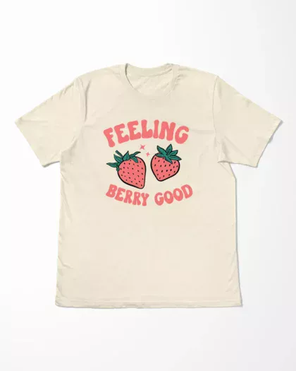Feeling Berry Good T-Shirt