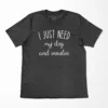 I Just Need My Dog And Insulin T-Shirt