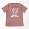 My Favorite Lawyer Calls Me Mom T-Shirt
